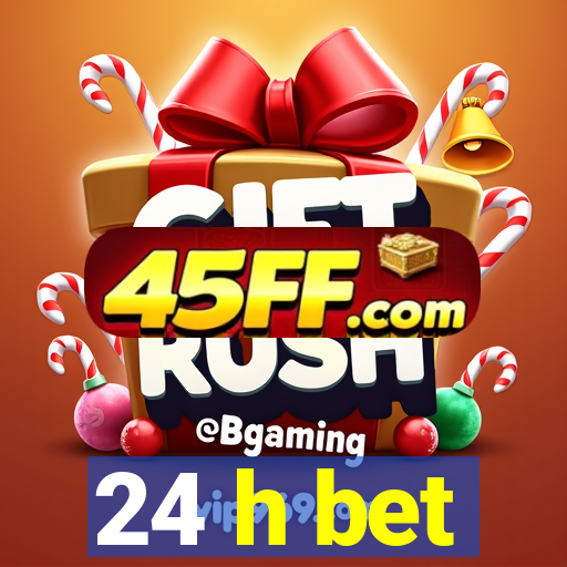 24 h bet